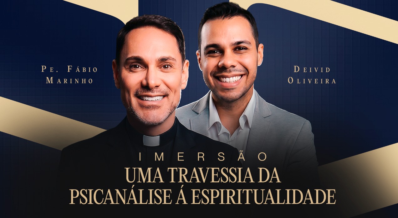 Imersão · Uma travessia da psicanálise à espiritualidade · Pe. Fábio Marinho e Deivid Oliveira